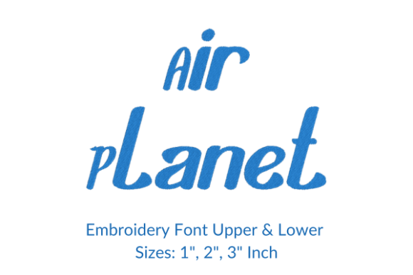 Air Planet Font Embroidery Design: A Stylish Type Choice
