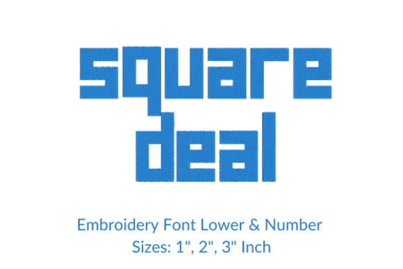 Square Deal Font Embroidery Design: A Practical Evaluation